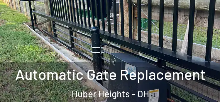 Automatic Gate Replacement Huber Heights - OH