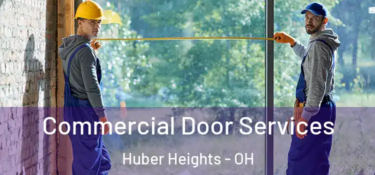 Commercial Door Services Huber Heights - OH