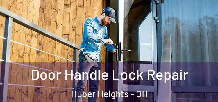 Door Handle Lock Repair Huber Heights - OH