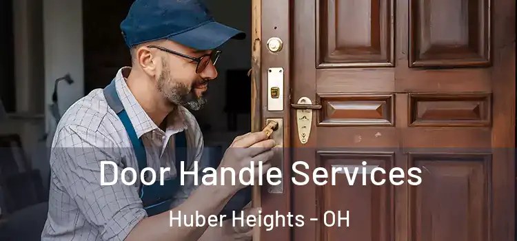 Door Handle Services Huber Heights - OH