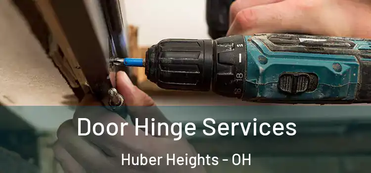 Door Hinge Services Huber Heights - OH