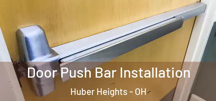 Door Push Bar Installation Huber Heights - OH