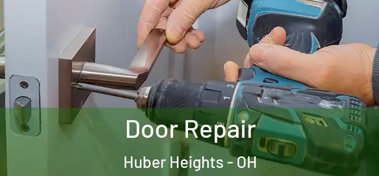 Door Repair Huber Heights - OH