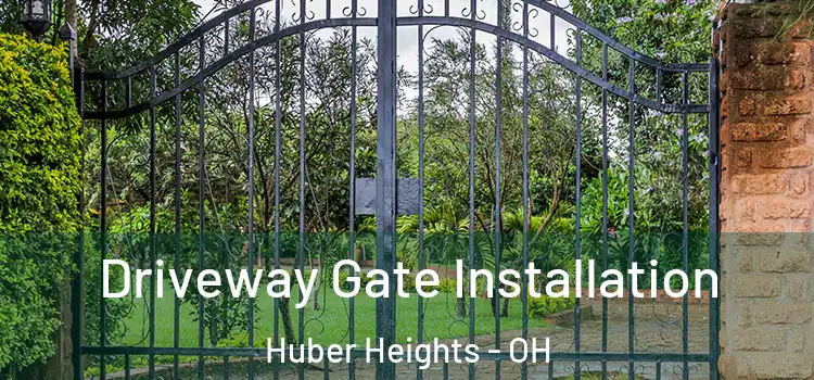 Driveway Gate Installation Huber Heights - OH