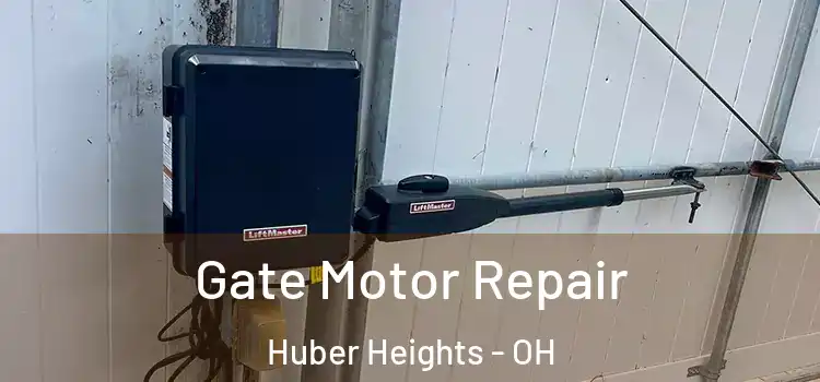 Gate Motor Repair Huber Heights - OH