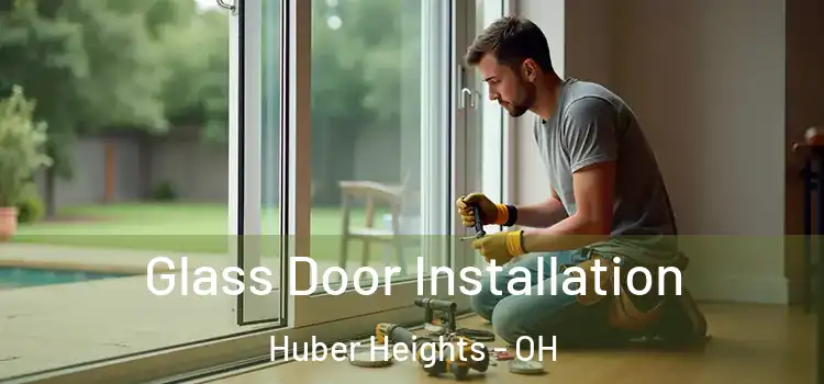Glass Door Installation Huber Heights - OH
