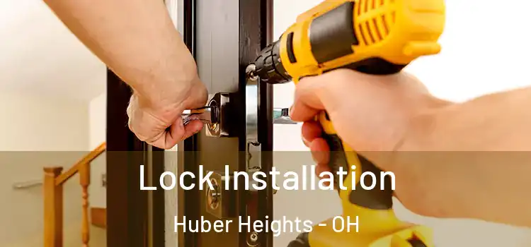 Lock Installation Huber Heights - OH