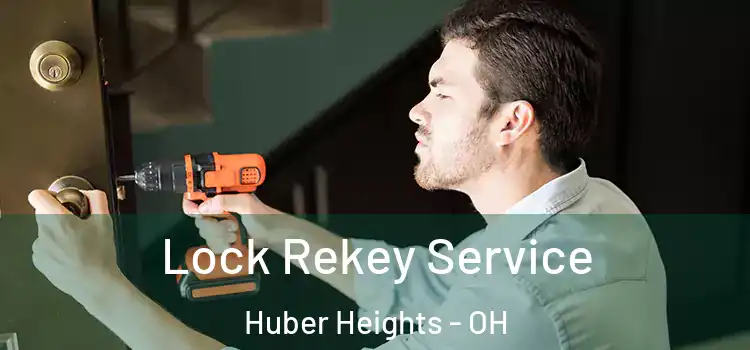Lock Rekey Service Huber Heights - OH