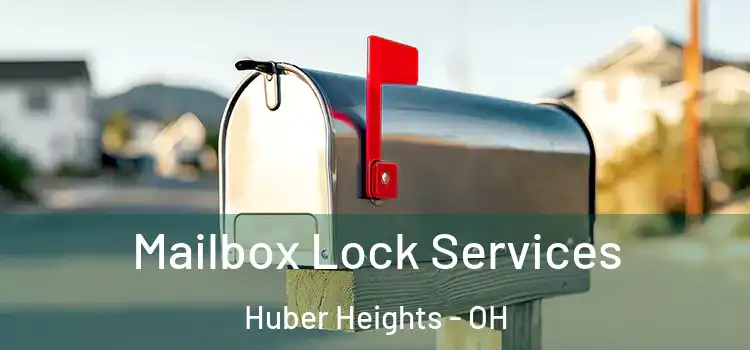Mailbox Lock Services Huber Heights - OH