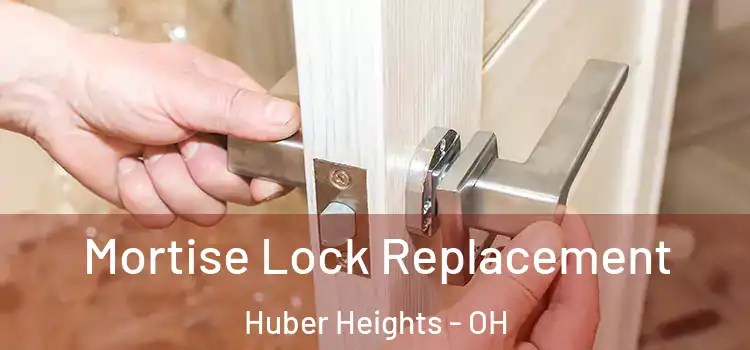 Mortise Lock Replacement Huber Heights - OH