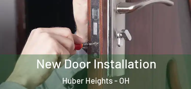 New Door Installation Huber Heights - OH
