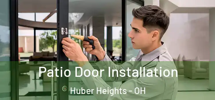 Patio Door Installation Huber Heights - OH