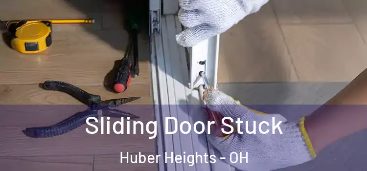 Sliding Door Stuck Huber Heights - OH