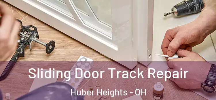 Sliding Door Track Repair Huber Heights - OH