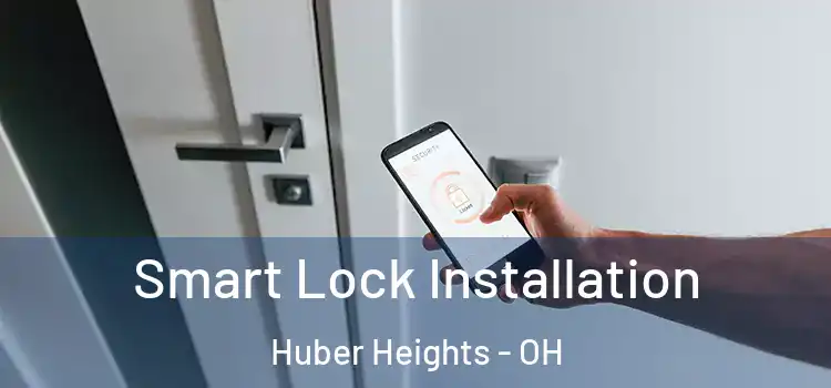 Smart Lock Installation Huber Heights - OH